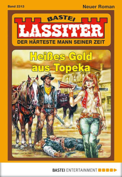 Lassiter 2313: Heißes Gold aus Topeka