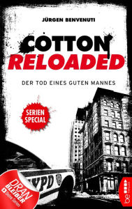 Title: Cotton Reloaded: Der Tod eines guten Mannes: Serienspecial, Author: Jürgen Benvenuti