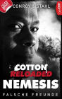 Cotton Reloaded: Nemesis - 3: Falsche Freunde