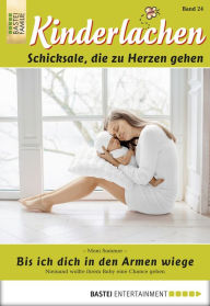 Title: Kinderlachen - Folge 024: Bis ich dich in den Armen wiege, Author: Moni Sommer