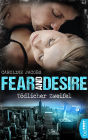 Fear & Desire: Tödlicher Zweifel