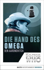 Title: Die Hand des Omega - Doctor Who Romane 1, Author: Ben Aaronovitch