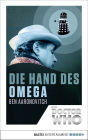 Die Hand des Omega - Doctor Who Romane 1