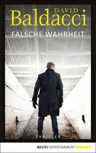 Title: Falsche Wahrheit: Thriller, Author: David Baldacci