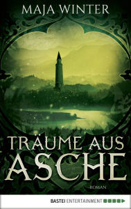 Title: Träume aus Asche: Roman, Author: Maja Winter
