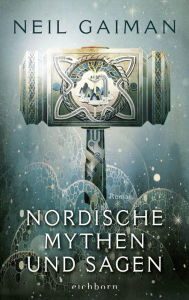 Title: Nordische Mythen und Sagen: . Der moderne Klassiker als illustrierte Prachtausgabe, Author: Neil Gaiman