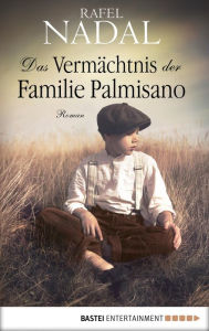 Title: Das Vermächtnis der Familie Palmisano: Roman, Author: Rafel Nadal