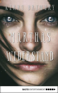 Title: Marthas Widerstand, Author: Kerry Drewery