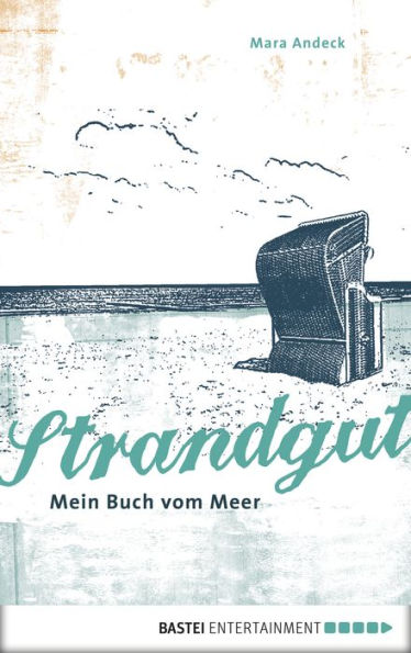 Strandgut - Mein Buch vom Meer