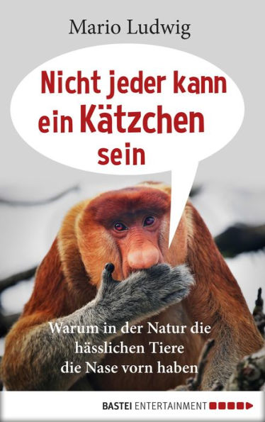 Nicht jeder kann ein Kätzchen sein: Warum in der Natur die hässlichen Tiere die Nase vorn haben