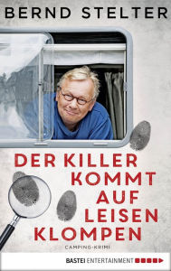 Title: Der Killer kommt auf leisen Klompen: Camping-Krimi, Author: Bernd Stelter