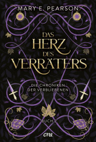 Title: Das Herz des Verräters: Die Chroniken der Verbliebenen. Band 2 / The Heart of Betrayal (The Remnant Chronicles Series #2), Author: Mary E. Pearson