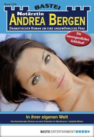 Title: Notärztin Andrea Bergen - Folge 1316: In ihrer eigenen Welt, Author: Isabelle Winter