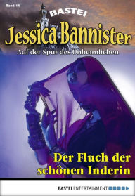 Title: Jessica Bannister - Folge 016: Der Fluch der schönen Inderin, Author: Lydia Bensky