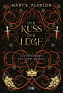 Der Kuss der Lüge: Der erste Band des New-York-Times-Bestsellers Die Chroniken der Verbliebenen . Band 1