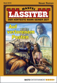 Title: Lassiter 2316: Auf verlorenem Posten, Author: Jack Slade