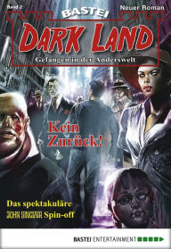 Title: Dark Land - Folge 002: Kein Zurück!, Author: Graham Grimm