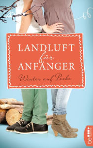 Title: Landluft für Anfänger - Winter auf Probe: 4 Folgen in einem Band, Author: Simone Höft