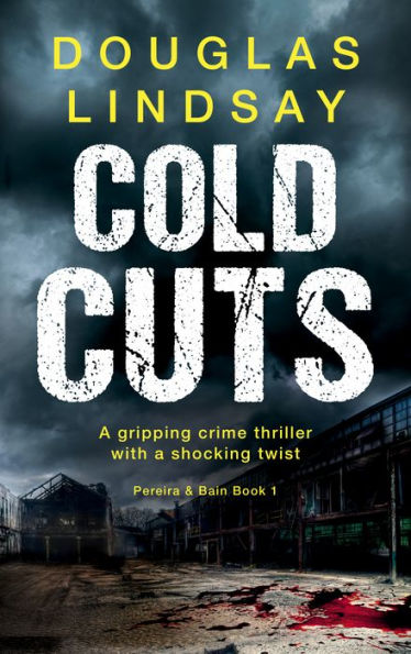 Cold Cuts: A gripping crime thriller with a shocking twist