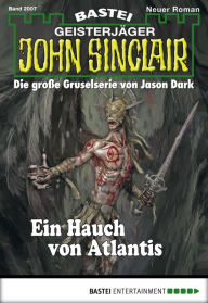 Title: John Sinclair 2007: Ein Hauch von Atlantis, Author: Eric Wolfe