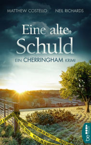 Title: Eine alte Schuld: Ein Cherringham Krimi, Author: Matthew Costello
