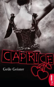 Title: Geile Geister - Caprice: Erotikserie, Author: Jil Blue