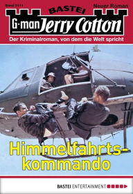 Title: Jerry Cotton - Folge 3111: Himmelfahrtskommando, Author: Jerry Cotton