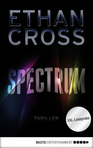 Title: XXL-Leseprobe: Spectrum: Thriller, Author: Ethan Cross