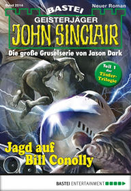 Title: John Sinclair - Folge 2014: Jagd auf Bill Conolly, Author: Ian Rolf Hill