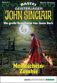 Title: John Sinclair - Folge 2017: Mondschein-Zombie, Author: Jason Dark