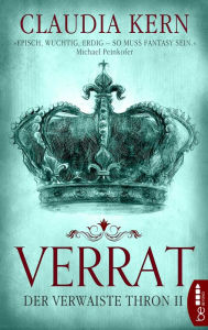 Title: Verrat - Der verwaiste Thron 2, Author: Claudia Kern