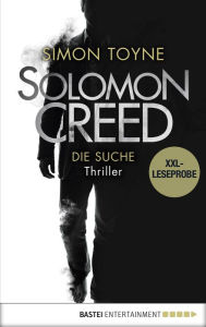 Title: XXL-Leseprobe: Solomon Creed - Die Suche: Thriller, Author: Simon Toyne