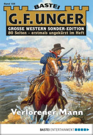 Title: G. F. Unger Sonder-Edition 105: Verlorener Mann, Author: G. F. Unger