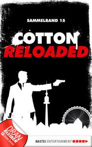 Title: Cotton Reloaded - Sammelband 15: 3 Folgen in einem Band, Author: Christian Weis