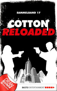 Title: Cotton Reloaded - Sammelband 17: 2 Folgen in einem Band, Author: Peter Mennigen