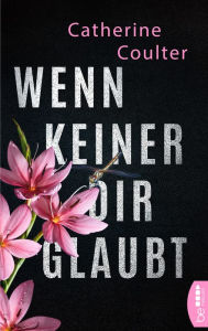 Title: Wenn keiner dir glaubt (Riptide), Author: Catherine Coulter