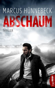 Title: Abschaum, Author: Marcus Hünnebeck