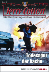 Title: Jerry Cotton Sonder-Edition 48: Todesspur der Rache, Author: Jerry Cotton