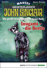 Title: John Sinclair 2019: Inugami - die Bestie, Author: Ian Rolf Hill