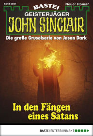 Title: John Sinclair 2021: In den Fängen eines Satans, Author: Ian Rolf Hill