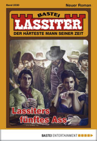 Title: Lassiter 2330: Lassiters fünftes Ass, Author: Jack Slade