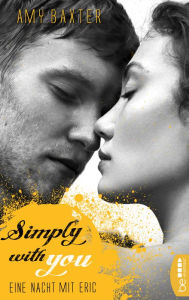 Title: Simply with you - Eine Nacht mit Eric, Author: Amy Baxter