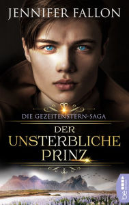 Title: Gezeitenstern-Saga - Der unsterbliche Prinz, Author: Jennifer Fallon