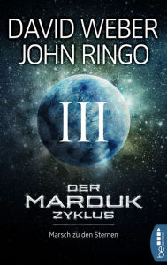 Title: Der Marduk-Zyklus: Marsch zu den Sternen: Bd. 3, Author: David Weber