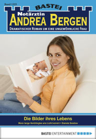 Title: Notärztin Andrea Bergen 1323: Die Bilder ihres Lebens, Author: Daniela Sandow