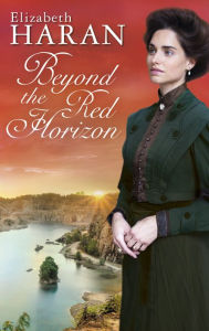 Title: Beyond the Red Horizon: ., Author: Elizabeth Haran