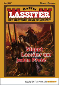 Title: Lassiter - Folge 2337: Stoppt Lassiter um jeden Preis!, Author: Jack Slade