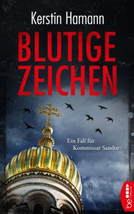 Title: Blutige Zeichen: Ein Fall für Kommissar Sandor, Author: Kerstin Hamann