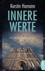 Title: Innere Werte: Ein Fall für Kommissar Sandor, Author: Kerstin Hamann