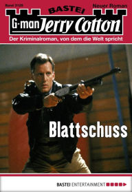 Title: Jerry Cotton - Folge 3125: Blattschuss, Author: Jerry Cotton